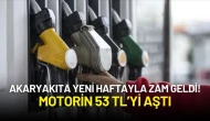 Akaryakıta Yeni Haftayla Zam Geldi! Motorin 53 TL’yi Aştı