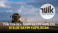 TÜİK’ten Dev Tarım Sayımı Hamlesi! 81 İlde Sayım Yapılacak