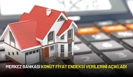 Merkez Bankası Konut Fiyat Endeksi Verilerini Açıkladı