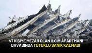 47 Kişiye Mezar Olan Ilgım Apartmanı Davasında Tutuklu Sanık Kalmadı