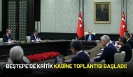 Beştepe’de Kritik Kabine Toplantısı Başladı!