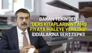 Bakan Tekin’den "Ders Kitaplarının Fahiş Fiyata İhaleye Verildiği" İddialarına Sert Tepki!