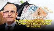 Mehmet Şimşek İmzaladı: Memur Maaş Katsayısı, Kıdem Tazminatı ve Bedelli Ücreti Belli Oldu!