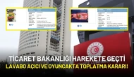 Ticaret Bakanlığı Harekete Geçti: Lavabo Açıcı ve Oyuncakta Toplatma Kararı!
