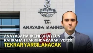 Anayasa Mahkemesi'nden Tayfun Kahraman Kararı: Adil Yargılanma Hakkı İhlal Edildi