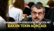 Milli Eğitim Bakanı Tekin: "Zorunlu Lise Eğitimi Süresi Kamuoyu Talebine Göre Değerlendirilebilir"