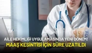 Aile Hekimliği Uygulamasında Yeni Dönem: Maaş Kesintisi İçin Süre Uzatıldı