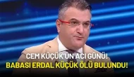 Cem Küçük’ün Babası Erdal Küçük Ölü Bulundu!