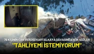 78 Kişinin Can Verdiği Kartalkaya Davasında Şok Sözler: "Tahliyemi İstemiyorum"