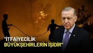 Cumhurbaşkanı Erdoğan: "İtfaiyecilik Büyükşehirlerin İşidir"