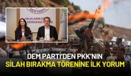 DEM Parti’den PKK’nın Silah Bırakma Törenine İlk Yorum