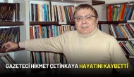 Gazeteci Hikmet Çetinkaya Hayatını Kaybetti