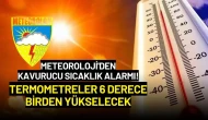Meteoroloji'den Kavurucu Sıcaklık Alarmı! Termometreler 6 Derece Birden Yükselecek