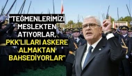 Müsavat Dervişoğlu: "Teğmenlerimizi Meslekten Atıyorlar, PKK’lıları Askere Almaktan Bahsediyorlar"