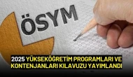2025 Yükseköğretim Programları ve Kontenjanları Kılavuzu Yayımlandı