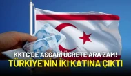 KKTC’de Asgari Ücrete Ara Zam! Türkiye'nin İki Katına Çıktı