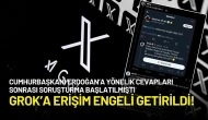 Erdoğan’a Yönelik Cevaplar Sonrası Soruşturma Başlatılan Grok’a Erişim Engeli Getirildi