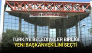 Türkiye Belediyeler Birliği Yeni Başkanvekilini Seçti