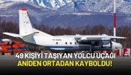 49 Kişiyi Taşıyan Yolcu Uçağı Aniden Ortadan Kayboldu!