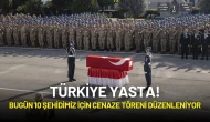 Türkiye Yasta! Bugün 10 Şehidimiz İçin Cenaze Töreni Düzenleniyor