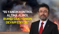 Orman Bakanı Yumaklı: "55 Yangın Kontrol Altına Alındı, Bursa'daki Yangın Devam Ediyor!"