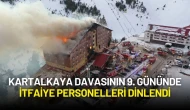 Kartalkaya Davasının 9. Gününde İtfaiye Personelleri Dinlendi