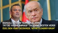 Özgür Özel'den Bahçeli’nin Canlı Yayın Desteğine Yanıt: “Kıymetli Bir Tutum”