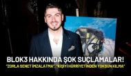 Blok3 Hakkında Şok Suçlamalar! “Zorla Senet İmzalatma”, “Kişiyi Hürriyetinden Yoksun Kılma”