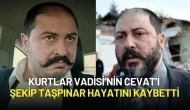 Kurtlar Vadisi’nin Cevat’ı Şekip Taşpınar Hayatını Kaybetti
