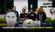 Sabri Ugan’ın Cenazesinde Duygusal Anlar Yaşandı
