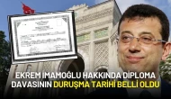 Ekrem İmamoğlu Hakkında Diploma Davasının Duruşma Tarihi Belli Oldu