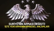 Suriye'nin Arması Değişti! İşte Yeni Armanın Simgesel Anlamları
