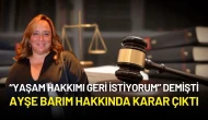 Ayşe Barım'ın 30 Yıl ile Yargılandığı Davada Karar Çıktı!