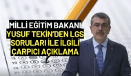Milli Eğitim Bakanı Yusuf Tekin’den LGS Soruları İle İlgili Çarpıcı Açıklama