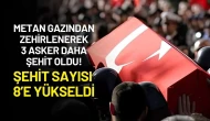 Metan Gazından 3 Asker Daha Şehit Oldu! Şehit Sayısı 8’e Yükseldi