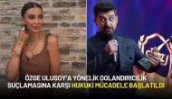 Özge Ulusoy’a Yönelik Dolandırıcılık Suçlamasına Karşı Hukuki Mücadele Başlatıldı