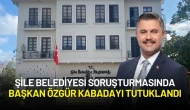 Şile Belediyesi Soruşturmasında Başkan Özgür Kabadayı Tutuklandı