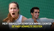 Mert Ramazan Demir'den Wimbledon’da Zeynep Sönmez’e Destek: “Zeyno Şovv!”