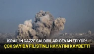 İsrail’in Gazze Saldırıları Devam Ediyor! Çok Sayıda Filistinli Hayatını Kaybetti