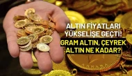 Altın Fiyatları Yükselişe Geçti: Gram Altın, Çeyrek Altın Ne Kadar?