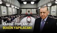 Kabine Bugün Cumhurbaşkanı Erdoğan Başkanlığında Toplanacak