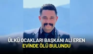 Ülkü Ocakları Başkanı Ali Eren Evinde Ölü Bulundu