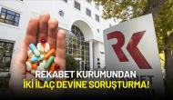 Rekabet Kurumundan İki İlaç Devine Soruşturma