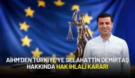 AİHM’den Türkiye’ye Selahattin Demirtaş Hakkında İhlal Kararı