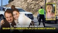 Polisin Üzerine Aracını Süren İbrahim Tatlıses'in Kızı Dilan Çıtak Serbest Bırakıldı