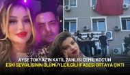 Ayşe Tokyaz'ın Katil Zanlısı Cemil Koç’un Eski Sevgilisinin Ölümüyle İlgili İfadesi Ortaya Çıktı