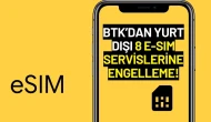 BTK’dan Yurt Dışı eSIM Servislerine Engelleme!