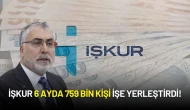 İŞKUR'dan Rekor İstihdam: 6 Ayda 759 Bin Kişi İşe Yerleştirildi!