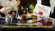 Turizm Emekçilerine 10 Gün Çalış 1 Gün Tatil Uygulaması Resmileşti
