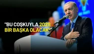 Cumhurbaşkanı Erdoğan: "Bu Coşkuyla 2028 Bir Başka Olacak"